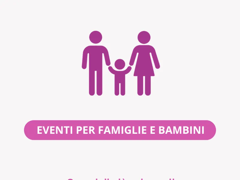 Eventi per famiglie e bambini